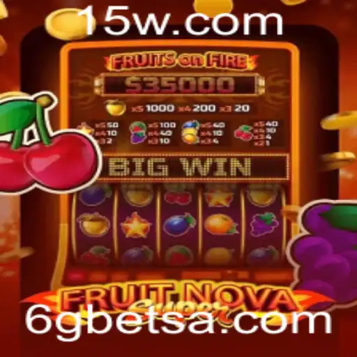 Explorando o Universo Vibrante de FruitNovaSuper no 6gbet