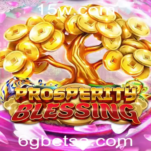 ProsperityBlessing: Explorando o Universo de Jogo e Estratégia com a Palavra-Chave 6gbet